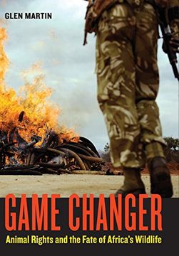 portada Game Changer: Animal Rights and the Fate of Africa's Wildlife (in English)