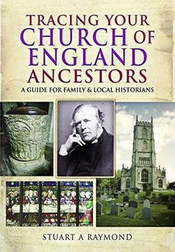 portada Tracing Your Church of England Ancestors: A Guide for Family and Local Historians