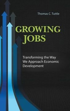 portada Growing Jobs: Transforming the Way We Approach Economic Development