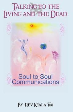 portada Talking to the Living and the Dead: How to communicate with other conscious being