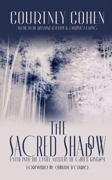 portada The Sacred Shadow: Enter Into the Daily Mystery of God's Kingdom (en Inglés)