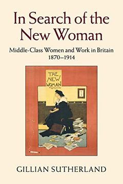 portada In Search of the new Woman: Middle-Class Women and Work in Britain 1870–1914 