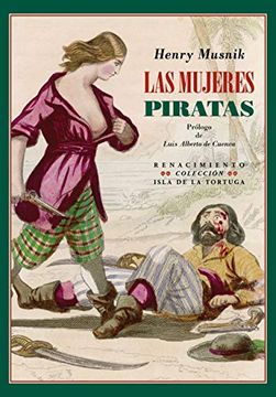 portada Las Mujeres Piratas: Aventuras y Leyendas del Mar: 9 (Isla de la Tortuga) (in Spanish)
