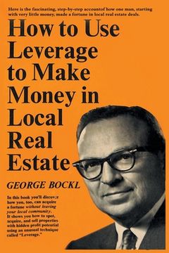 portada How to Use Leverage to Make Money in Local Real Estate