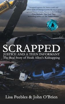 portada Scrapped: Justice and a Teen Informant (en Inglés)