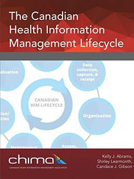 portada The Canadian Health Information Management Lifecycle (en Inglés)
