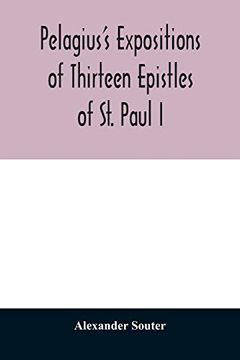 portada Pelagius's Expositions of Thirteen Epistles of st. Paul i (in English)