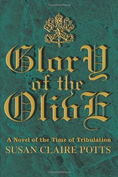 portada glory of the olive: a novel of the time of tribulation (en Inglés)