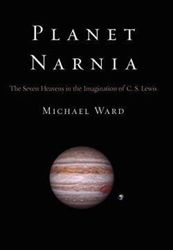portada Planet Narnia: The Seven Heavens in the Imagination of c. S. Lewis (en Inglés)