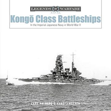 portada Kongo-Class Battleships: In the Imperial Japanese Navy in World war ii: 16 (Legends of Warfare: Naval) (in English)