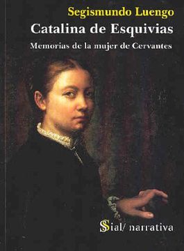portada Catalina De Esquivias: Memorias De La Mujer De Cervantes (in Spanish)
