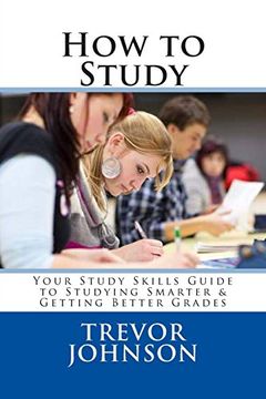portada How to Study: Your Study Skills Guide to Studying Smarter & Getting Better Grades 