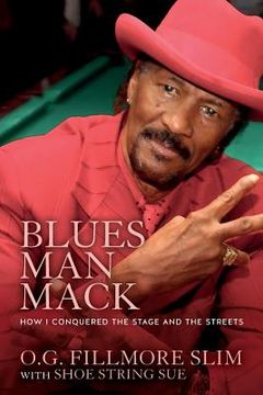 portada Blues Man Mack: How I Conquered The Stage And The Streets (en Inglés)