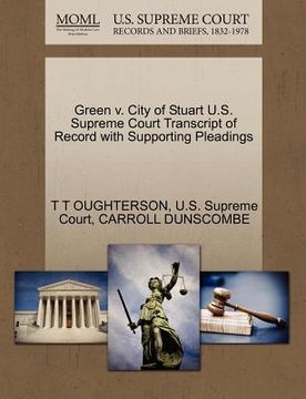 green v. city of stuart u.s. supreme court transcript of record with supporting pleadings (en Inglés)