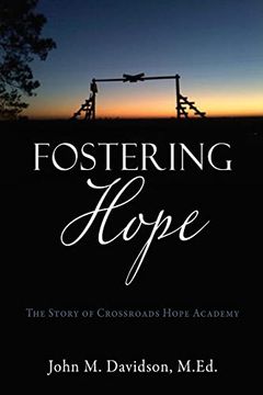 portada Fostering Hope: The Story of Crossroads Hope Academy (en Inglés)