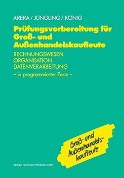 portada Prüfungsvorbereitung für Groß- und Außenhandelskaufleute Rechnungswesen, Organisation, Datenverarbeitung in Programmierter Form (in German)