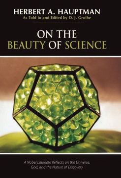portada On the Beauty of Science: A Nobel Laureate Reflects on the Universe, God, and the Nature of Discovery (en Inglés)