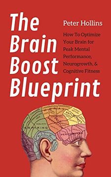 portada The Brain Boost Blueprint: How to Optimize Your Brain for Peak Mental Performance, Neurogrowth, and Cognitive Fitness (in English)