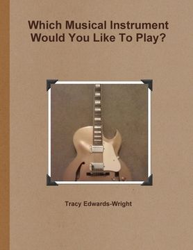 portada Which Musical Instrument Would You Like To Play? (en Inglés)