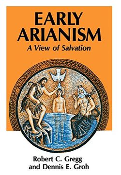 portada Early Arianism: A View of Salvation 