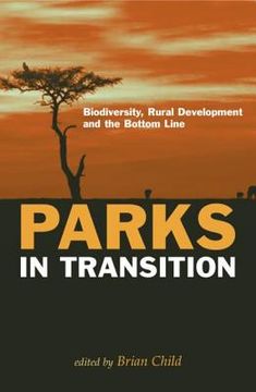 portada parks in transition: biodiversity, rural development and the bottom line (en Inglés)