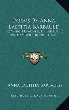 portada poems by anna laetitia barbauld: to which is added, en epistle to william wilberforce (1820) (en Inglés)