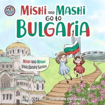 portada Mishi and Mashi go to Bulgaria: Mishi and Mashi Visit Europe (in English)