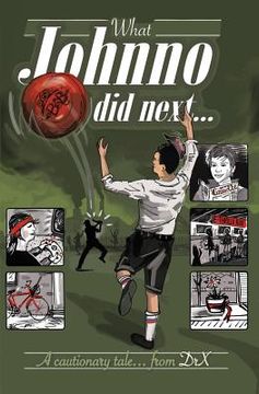 portada What Johnno Did Next: - A Cautionary Tale (en Inglés)