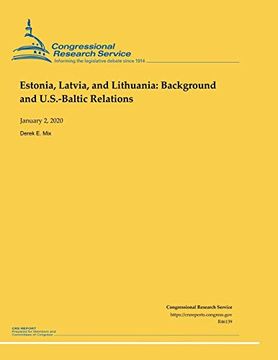 portada Estonia, Latvia and Lithuania: Background and U. S. -Baltic Relations 