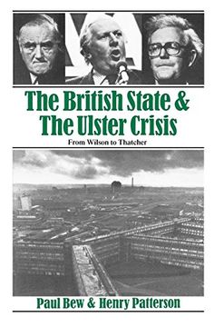 portada The British State and the Ulster Crisis: From Wilson to Thatcher (in English)