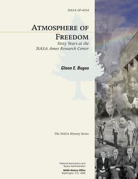 portada Atmosphere of Freedom: Sixty Years at the NASA Ames Research Center (en Inglés)