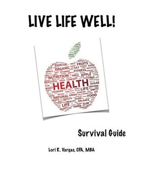 portada Live Life Well!  Survival Guide: Health and Wellness Guide