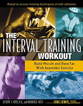 portada The Interval Training Workout: Build Muscle and Burn fat With Anaerobic Exercise 