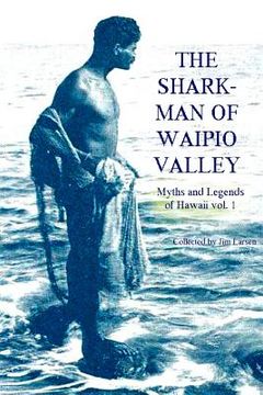 portada The Shark Man of Waipio Valley: Myths and Legends of Hawaii vol. 1 (in English)