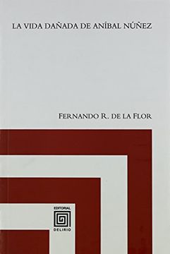 portada La Vida Dañada de Aníbal Núñez: Una Poética Vital al Margen de la Transición Española (Colección Centros) (in Spanish)