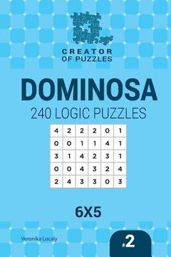 portada Creator of puzzles - Dominosa 240 Logic Puzzles 6x5 (Volume 2) (in English)