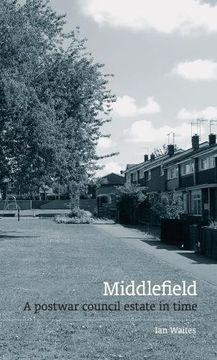 portada Middlefield: A Postwar Council Estate in Time (in English)