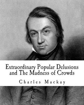 portada Extraordinary Popular Delusions and The Madness of Crowds (en Inglés)