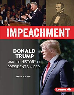 portada Impeachment: Donald Trump and the History of Presidents in Peril (Gateway Biographies) (en Inglés)