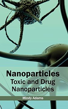 portada Nanoparticles: Toxic and Drug Nanoparticles (in English)