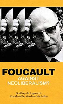 portada Foucault Against Neoliberalism? (en Inglés)