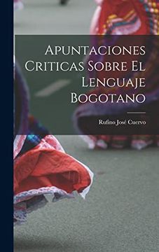 portada Apuntaciones Criticas Sobre el Lenguaje Bogotano