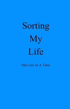 portada Sorting My Life One List At A Time (en Inglés)