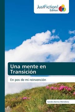 portada Una Mente en Transición: En pos de mi Reinvención (in Spanish)