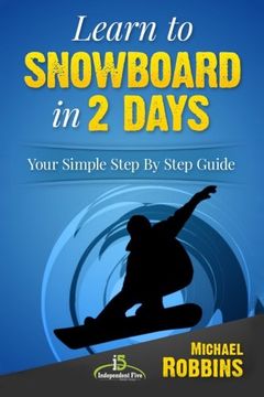 portada Learn to Snowboard in 2 Days: Your Simple Step by Step Guide