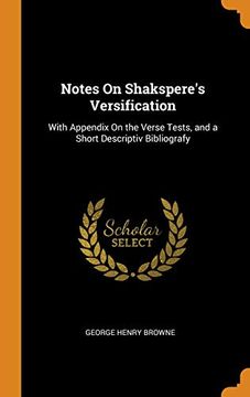 portada Notes on Shakspere's Versification: With Appendix on the Verse Tests, and a Short Descriptiv Bibliografy 