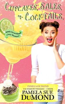 portada Cupcakes, Sales, and Cocktails (en Inglés)