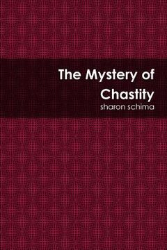 portada The Mystery of Chastity (en Inglés)