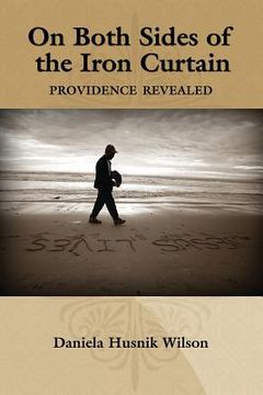 portada On Both Sides of the Iron Curtain: Providence Revealed (en Inglés)