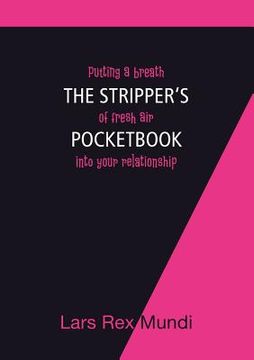 portada The Stripper's Pocketbook: Putting a breath of fresh air into your relationship (en Inglés)